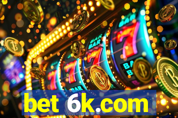 bet 6k.com